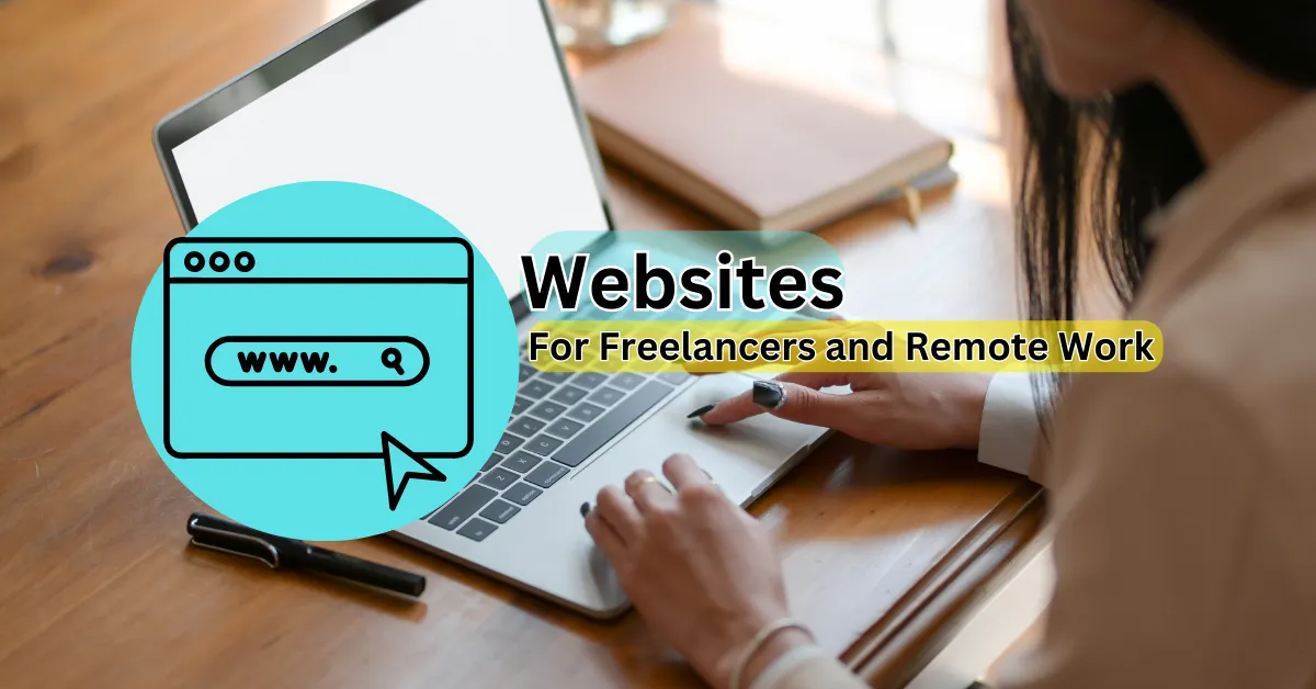 Best Websites for Freelancers and Remote Work Opportunities
