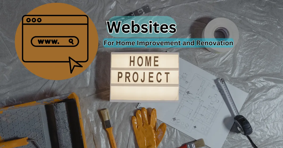 Best Websites for Home Improvement and Renovation